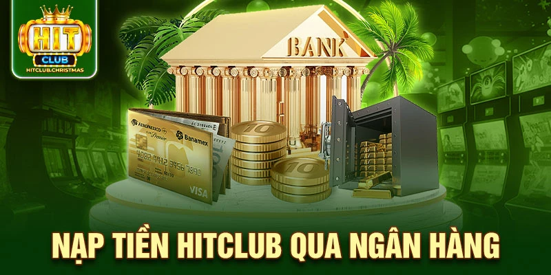 Nạp tiền HitClub qua ngân hàng